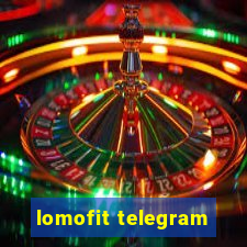 lomofit telegram